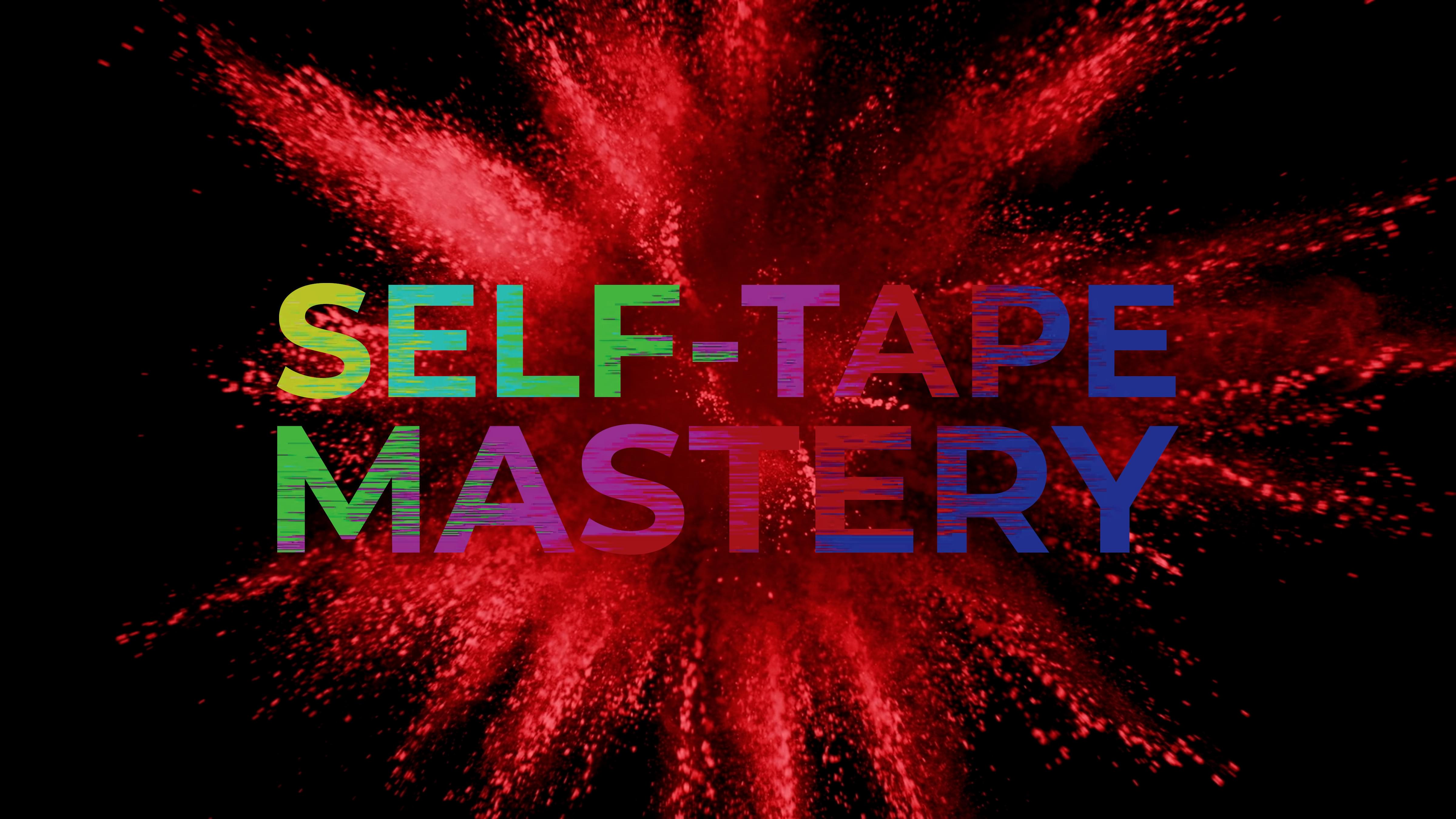 SelfTape Mastery
